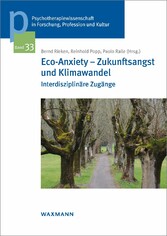 Eco-Anxiety - Zukunftsangst und Klimawandel - Interdisziplinäre Zugänge