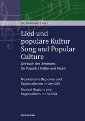 Lied und populäre Kultur/Song und popular Culture - Musikalische Regionen und Regionalismen in den USA Musical Regions and Regionalisms in the USA