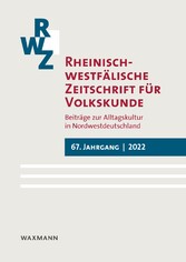 Rheinisch-westfälische Zeitschrift für Volkskunde 67 (2022) - 'Religiosität und Spiritualität im ländlichen Raum'