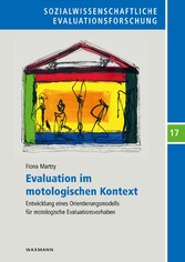 Evaluation im motologischen Kontext - Entwicklung eines Orientierungsmodells für motologische Evaluationsvorhaben