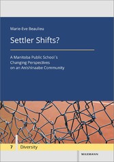 Settler Shifts? - A Manitoba Public School´s Changing Perspectives on an Anishinaabe Community
