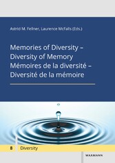 Memories of Diversity - Diversity of Memory Mémoires de la diversité - Diversité de la mémoire